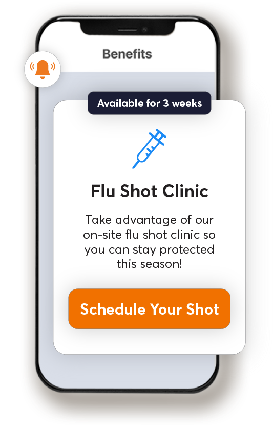 Mobile phone screen displaying in-app reminder for an on-site flu shot clinic, available for 3 weeks, with a call-to-action button labeled “Schedule Your Shot.”