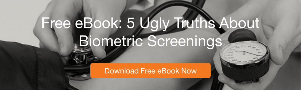 5 Ugly Truths About Biometric Screenings eBook CTA to download 