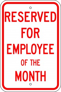 Reserved for Employee of the Month Sign