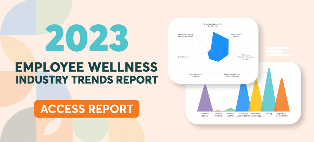 Access the 2023 Employee Wellness Industry Trends Report by clicking here!