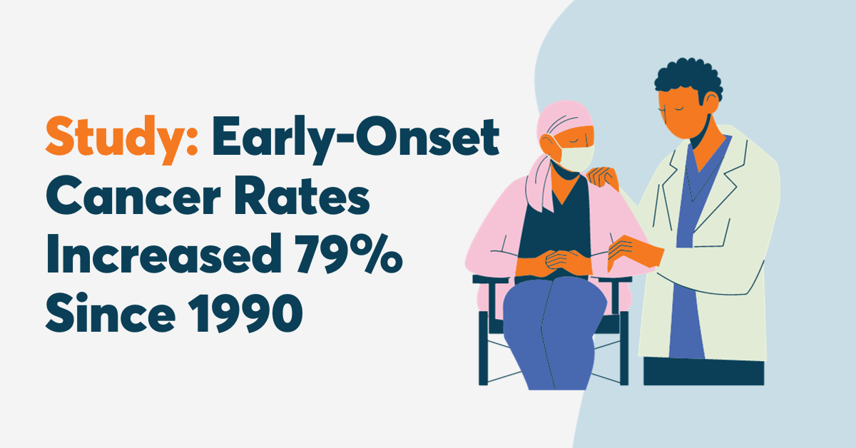 Study: Early-Onset Cancer Rates Increased 79% Since 1990 | Wellable