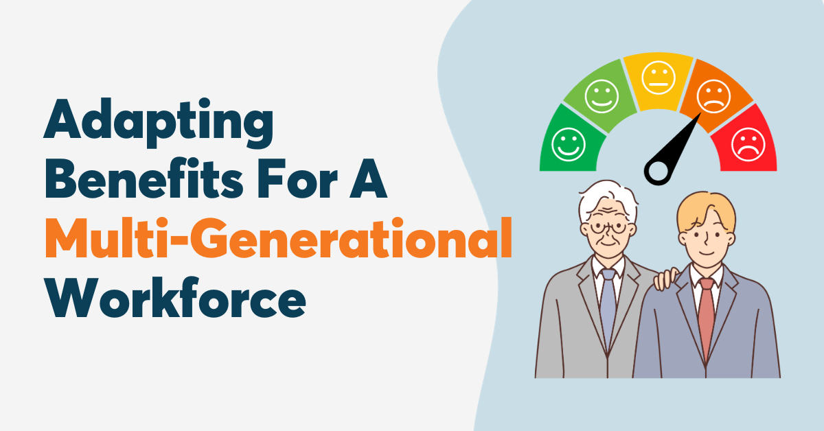 Adapting Benefits For A Multi-Generational Workforce | Wellable