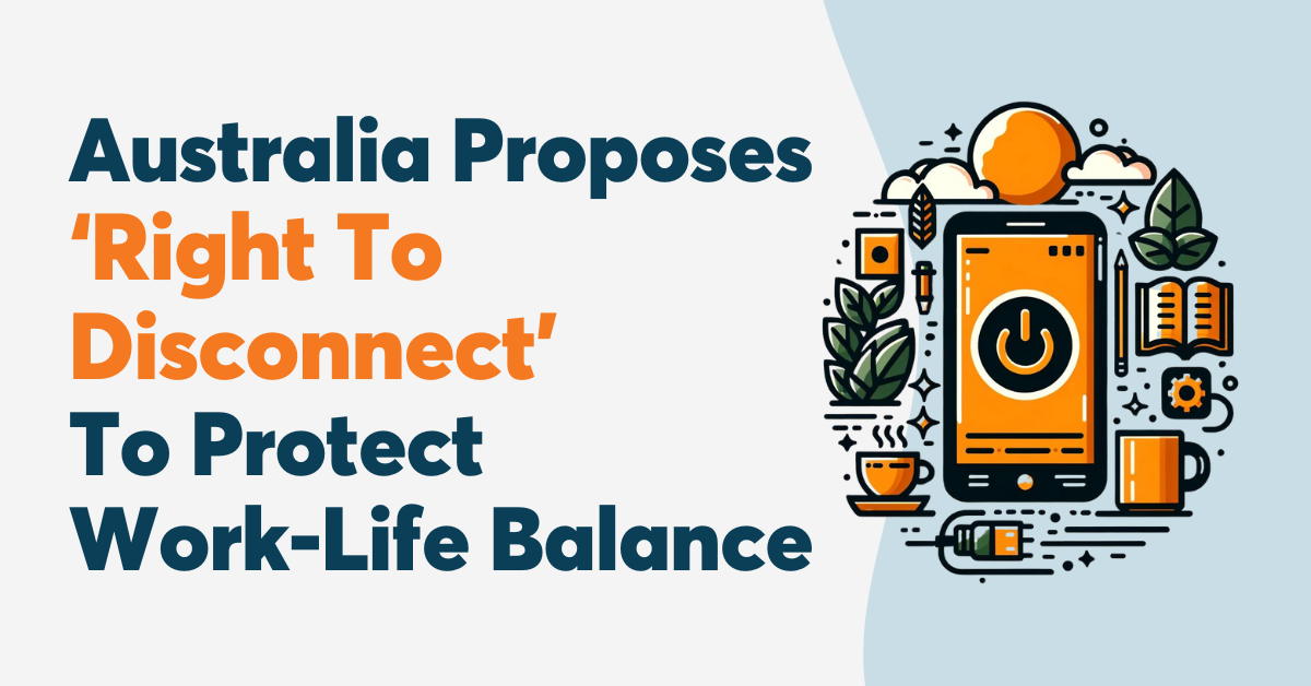 Australia Proposes Right To Disconnect To Protect Work Life Balance Australia Proposes Right To Disconnect To Protect Work Life Balance