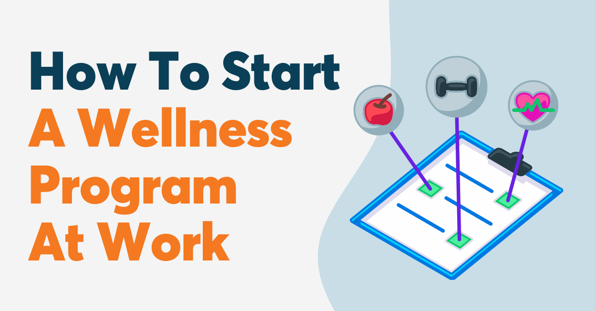 How To Start A Wellness Program At Work | Wellable