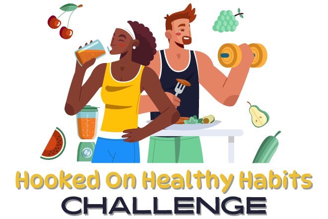 Illustration of a woman drinking a smoothie and a man lifting a dumbbell while eating a healthy meal, surrounded by fruits and vegetables, with the text ‘Hooked On Healthy Habits Challenge’ below.