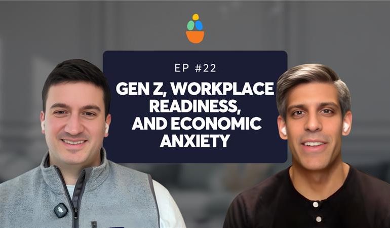Gen Z, Workplace Readiness, and Economic Anxiety