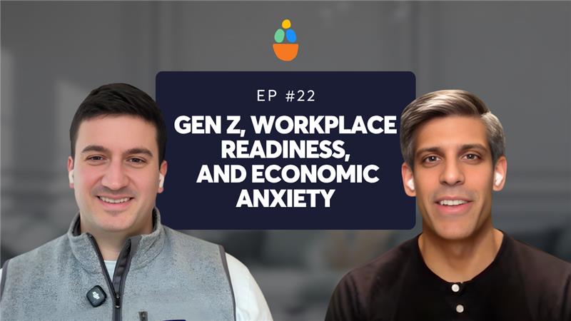 Gen Z, Workplace Readiness, and Economic Anxiety