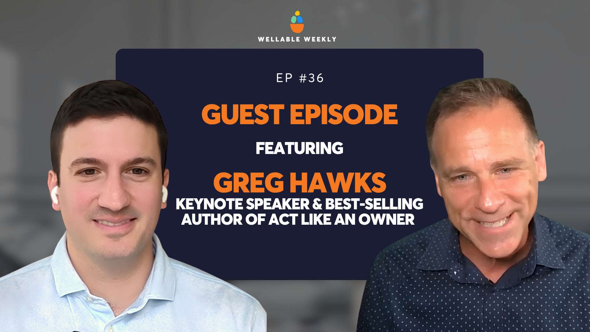 Act Like an Owner Greg Hawks on Culture, Vandals, and Leading Through Uncertainty