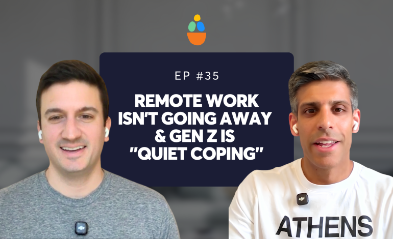 Remote Work Isn't Going Away & Gen Z is "Quiet Coping"